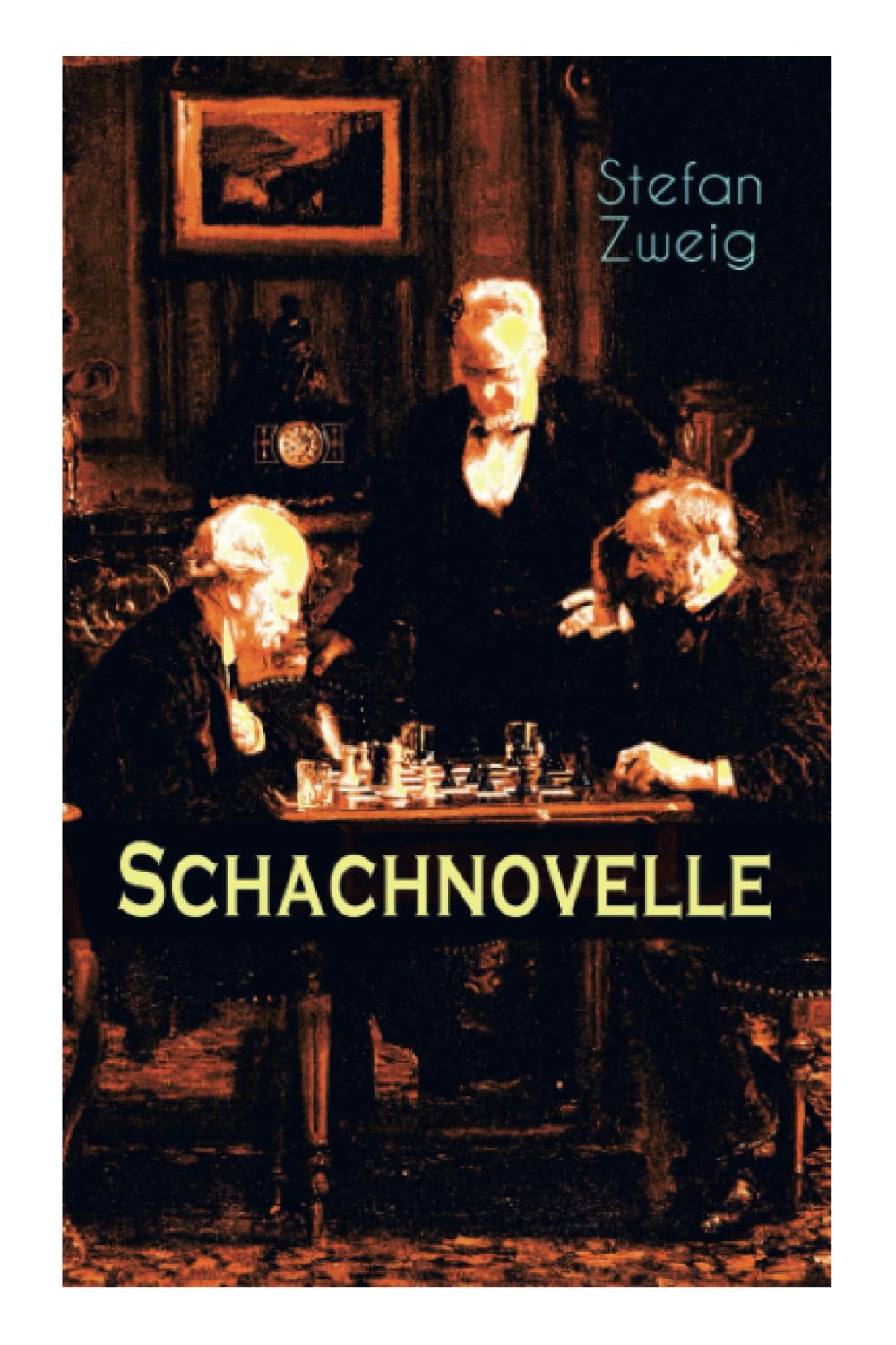 Schachnovelle: Ein Meisterwerk der Literatur: Stefan Zweigs letztes und zugleich bekanntestes Werk Classics
