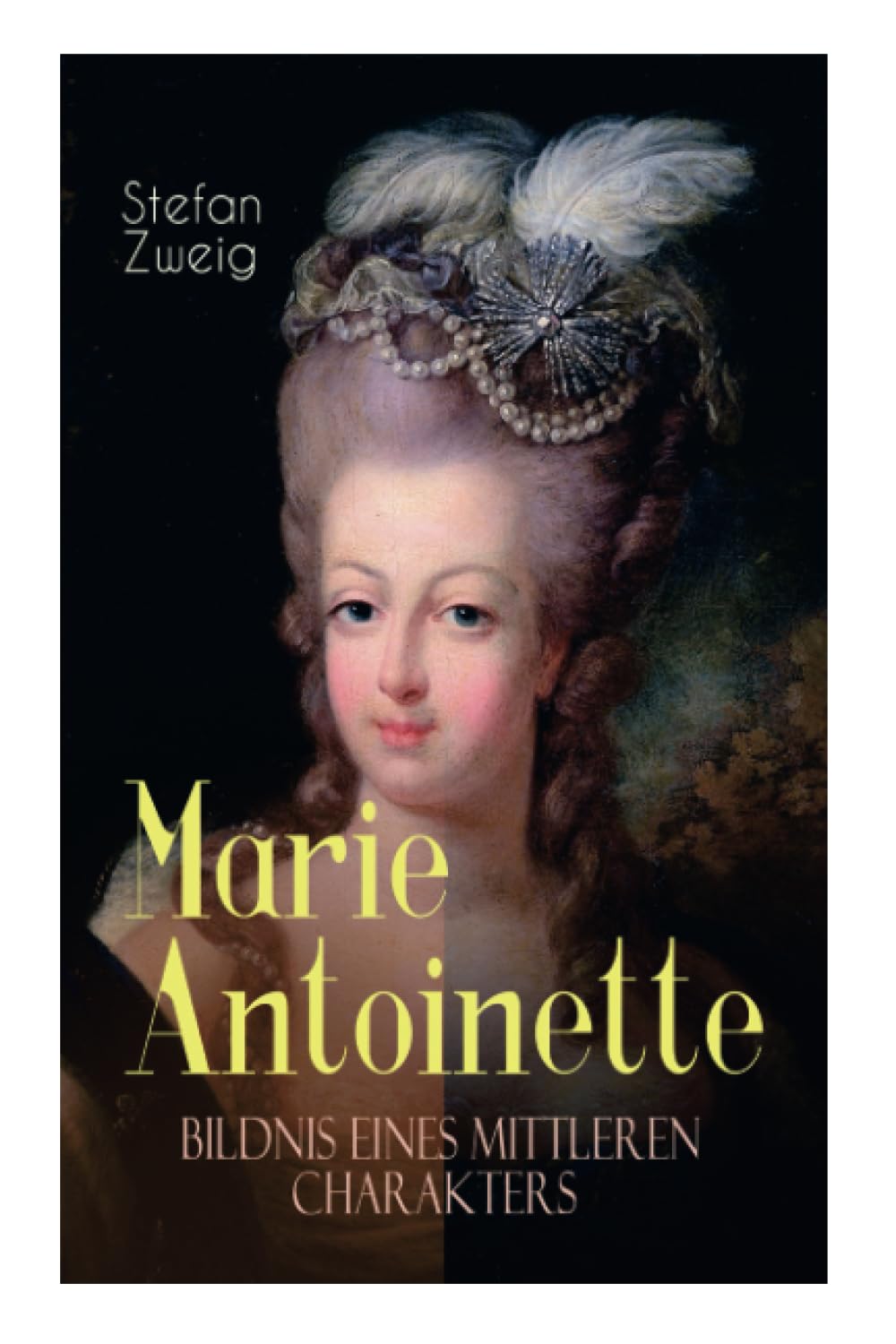Marie Antoinette. Bildnis eines mittleren Charakters Personalities
