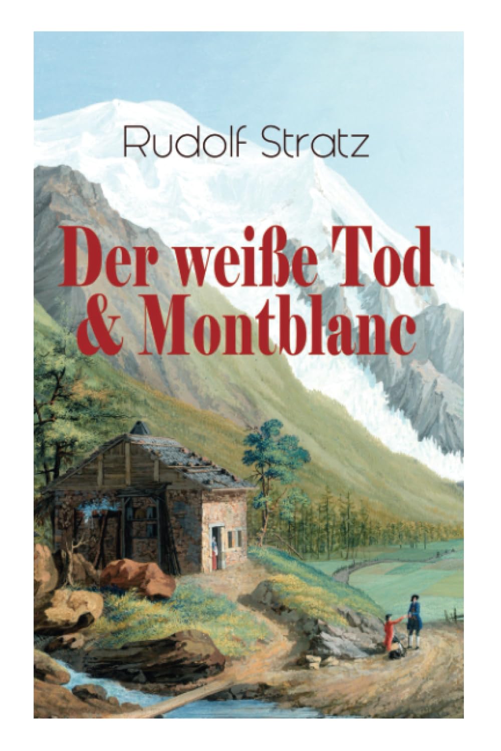Der weiße Tod & Montblanc: Zwei fesselnde Bergromane Action & Adventure