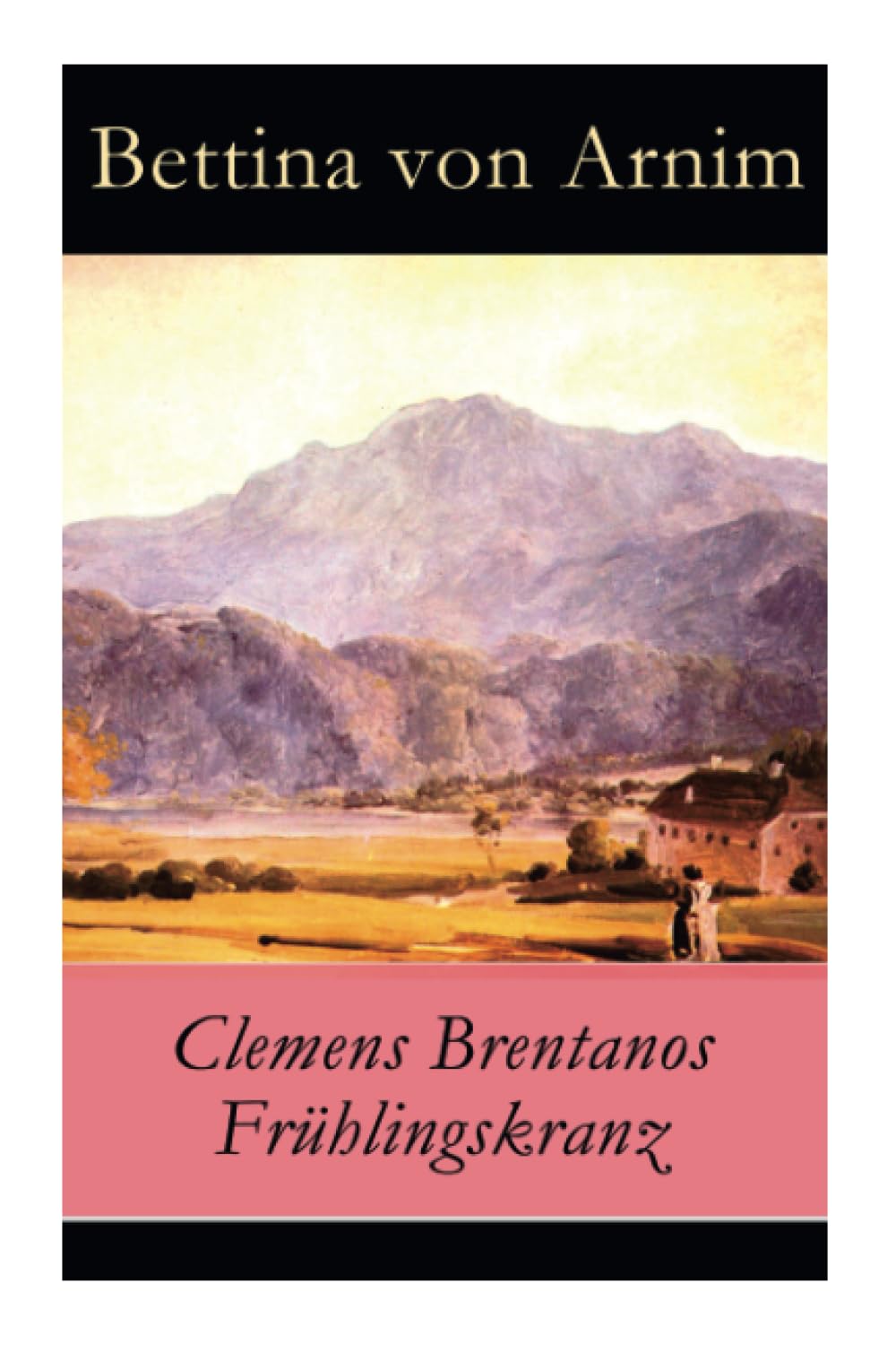 Clemens Brentanos Frühlingskranz Art & Literature
