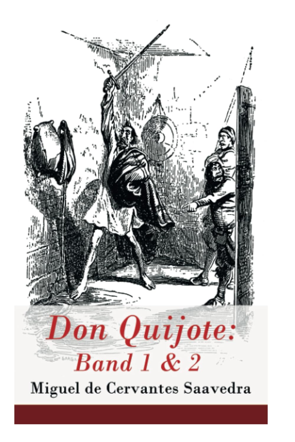 Don Quijote: Band 1 & 2: Der sinnreiche Junker Don Quijote von der Mancha Classics
