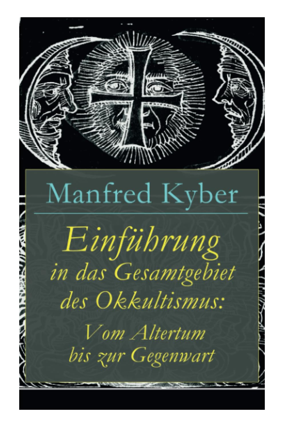 Einführung in das Gesamtgebiet des Okkultismus: Vom Altertum bis zur Gegenwart book