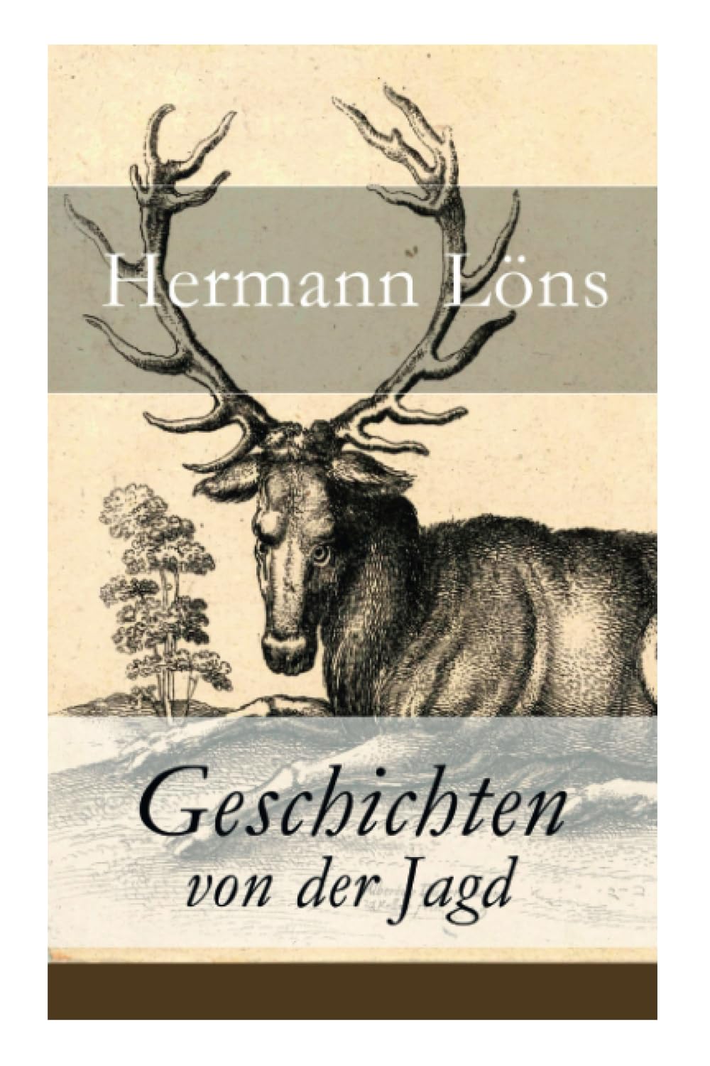 Geschichten von der Jagd: Was da kreucht und fleugt + Kleine Jagdgeschichten + Niedersächsisches Skizzenbuch + und vieles mehr book