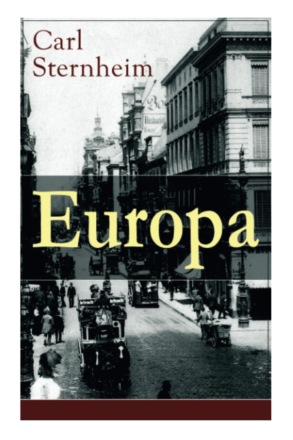 Europa: Ein Roman aus der Feder des kritischen Chronist des frühen 20. Jahrhunderts Classics