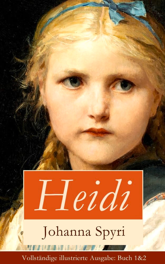 Heidi: Illustrierte Bücher 1&2: Heidis Lehr- und Wanderjahre + Heidi kann brauchen, was es gelernt hat: Illustrierte Bücher 1&2 -heidis Lehr- Und ... + Heidi Kann Brauchen, Was Es Gelernt Hat Non-fiction