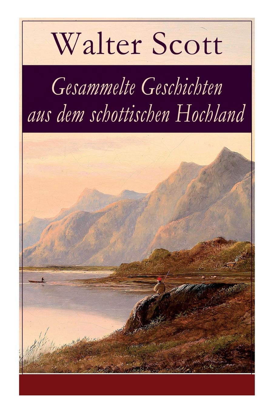 Gesammelte Geschichten aus dem schottischen Hochland Historical Fiction