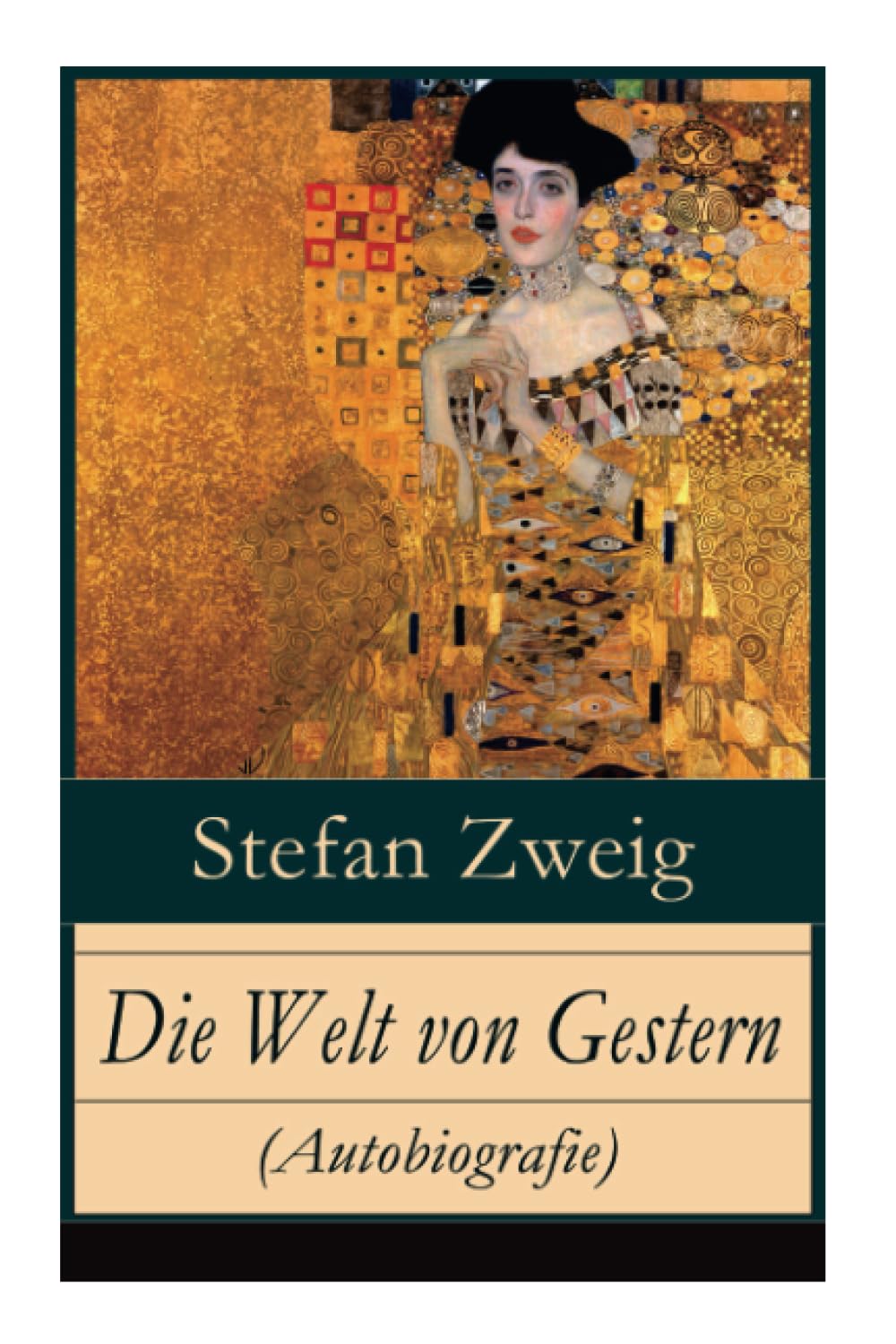 Die Welt von Gestern (Autobiografie): Erinnerungen eines Europäers - Das goldene Zeitalter der Sicherheit Contemporary literature