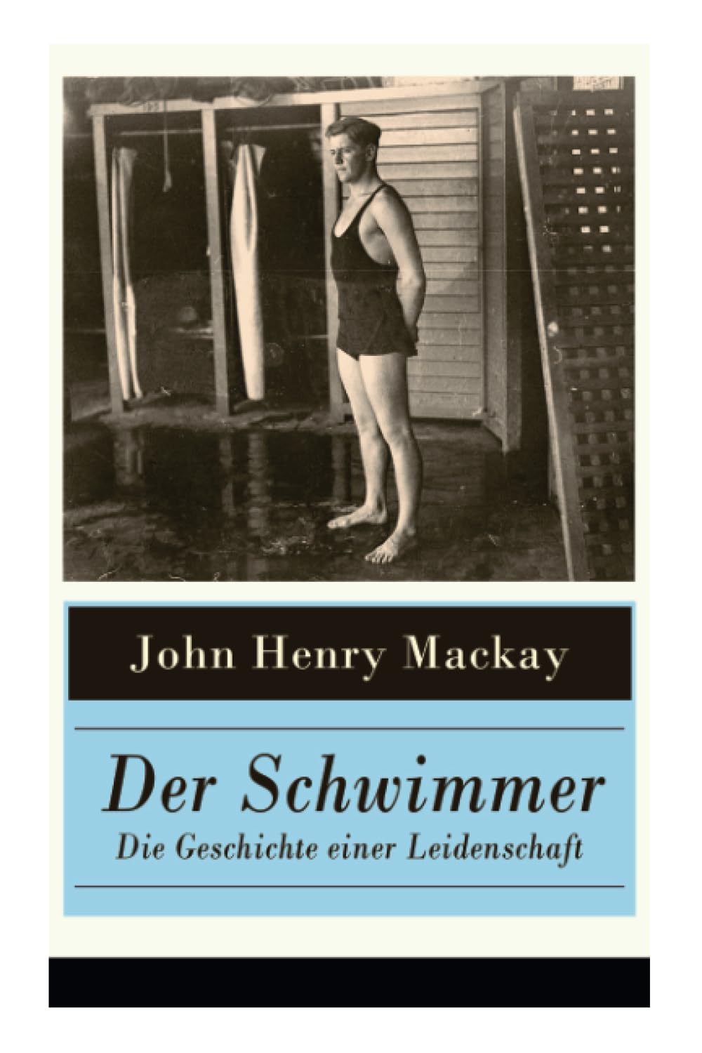 Der Schwimmer - Die Geschichte einer Leidenschaft: Einer der ersten literarischen Sport Romane Contemporary literature