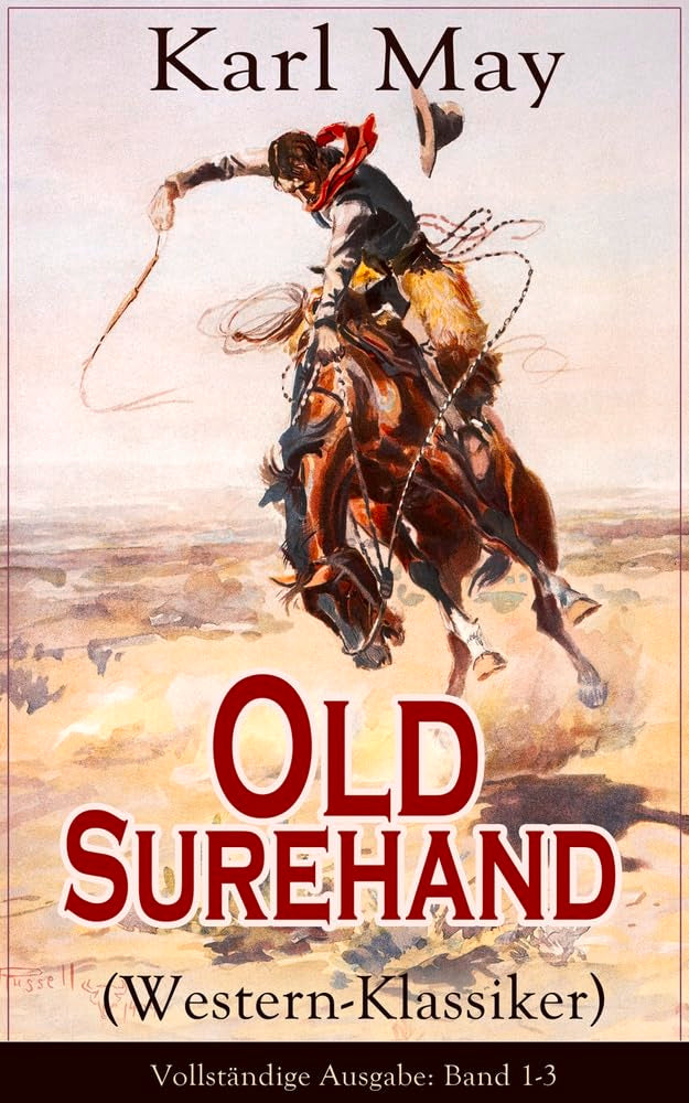 Old Surehand (Western-Klassiker): Alle 3 Bände Action & Adventure