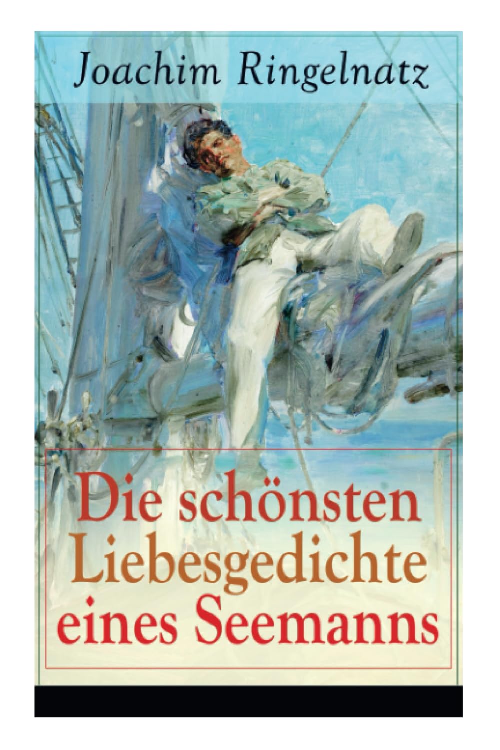 Die schönsten Liebesgedichte eines Seemanns Poetry