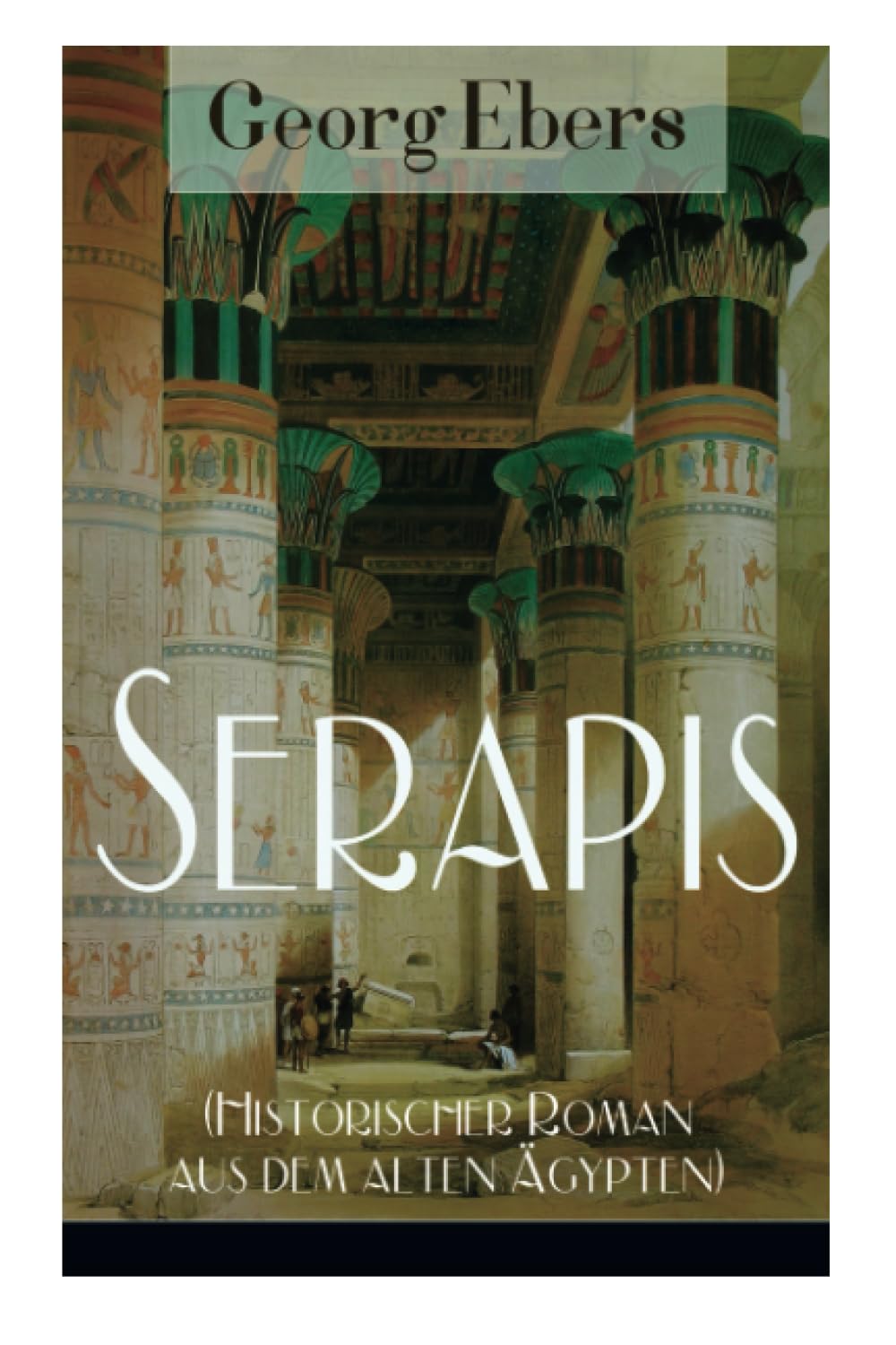 Serapis (Historischer Roman aus dem alten Ägypten) Historical Fiction
