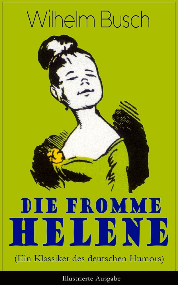 Die fromme Helene (Ein Klassiker des deutschen Humors) - Illustrierte Ausgabe Manga