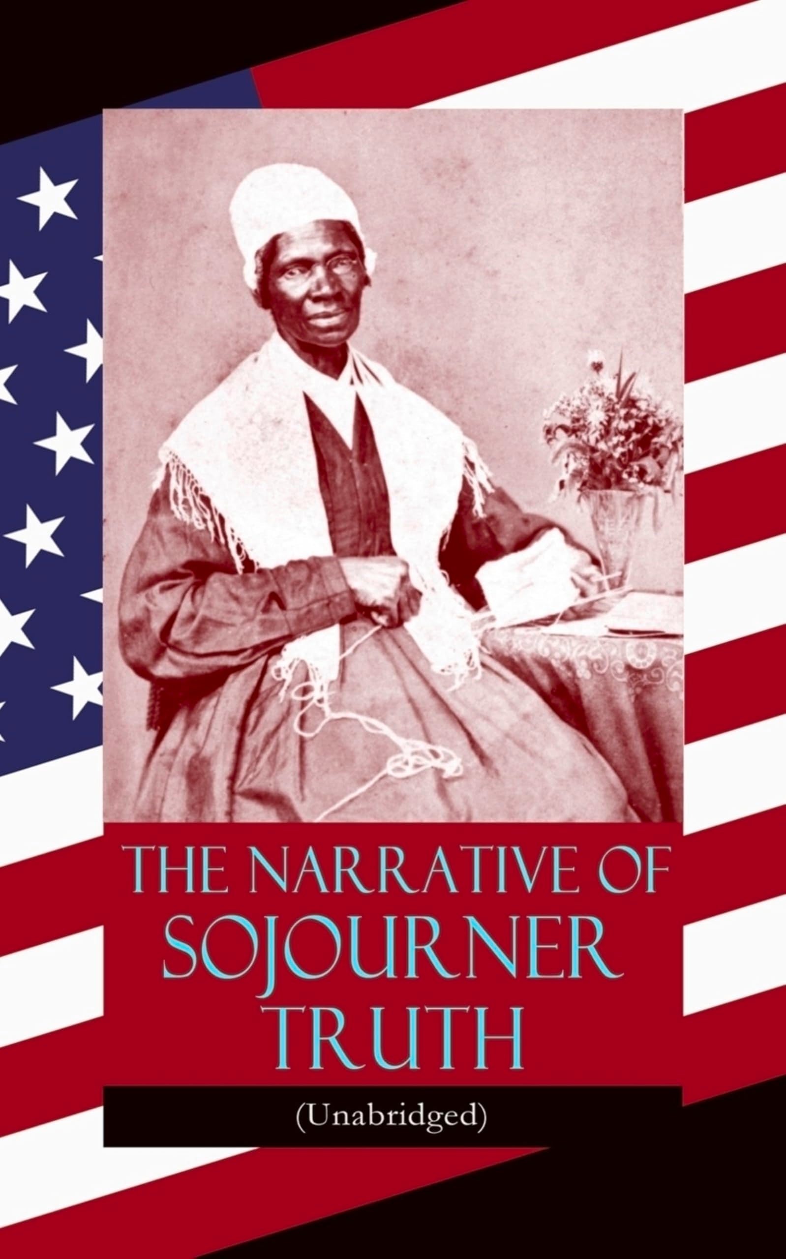 The Narrative of Sojourner Truth (Unabridged) Social Sciences