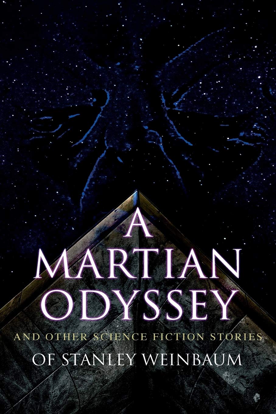 A Martian Odyssey and Other Science Fiction Stories of Stanley Weinbaum International