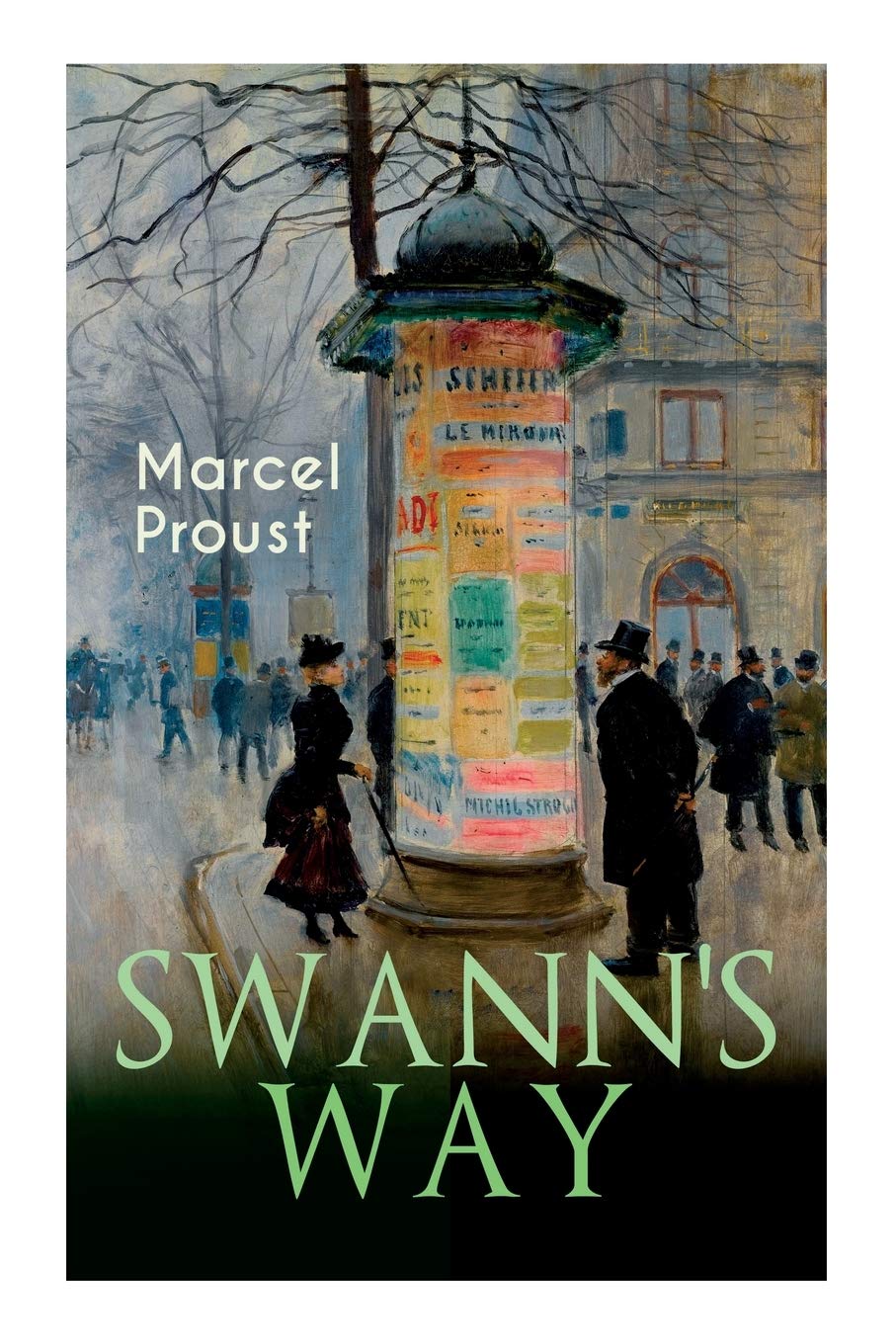 Swann's Way: In Search of Lost Time (Du Côté De Chez Swann): In Search of Lost Time (Du Côté De Chez Swann) Classics