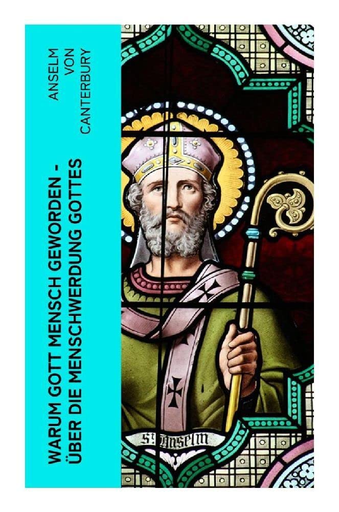 Warum Gott Mensch geworden - Über die Menschwerdung Gottes Religion & Esotericism