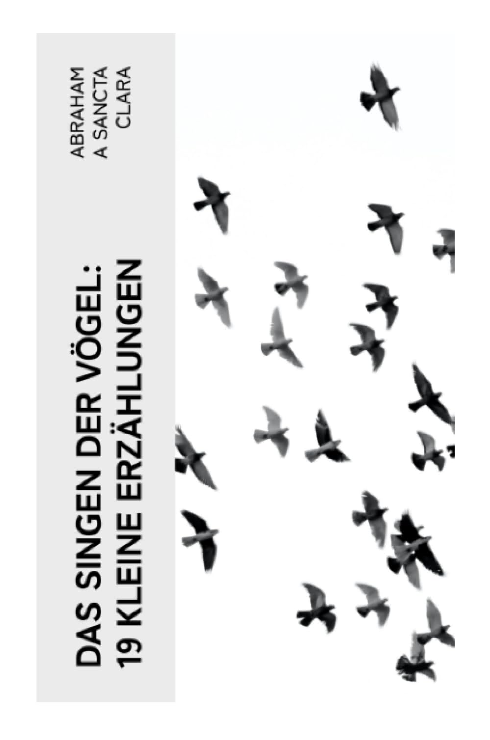 Das Singen der Vögel: 19 kleine Erzählungen Philosophy