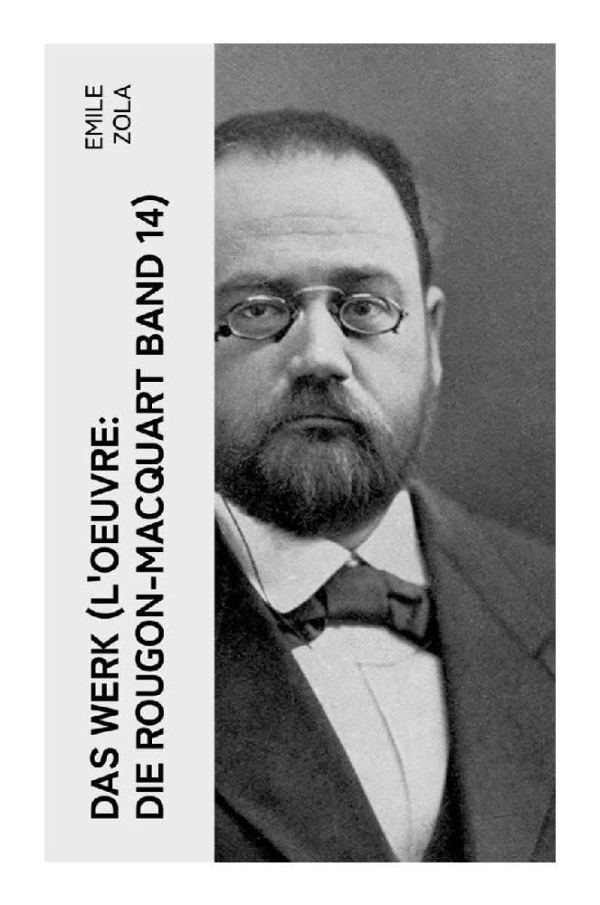 Das Werk (L'Oeuvre: Die Rougon-Macquart Band 14) Film, Art & Culture