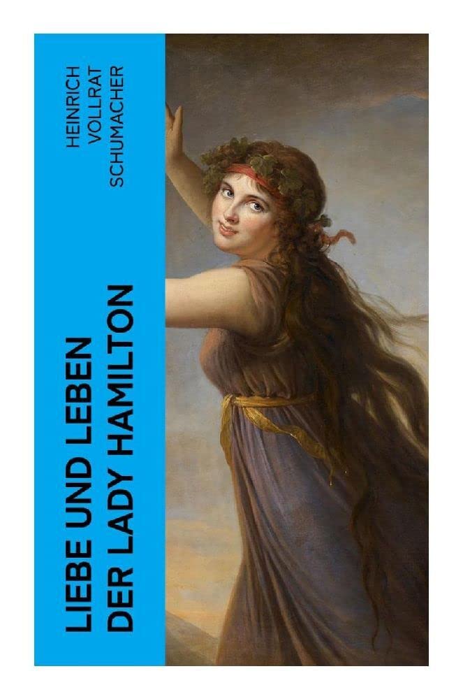 Liebe und Leben der Lady Hamilton Art & Literature