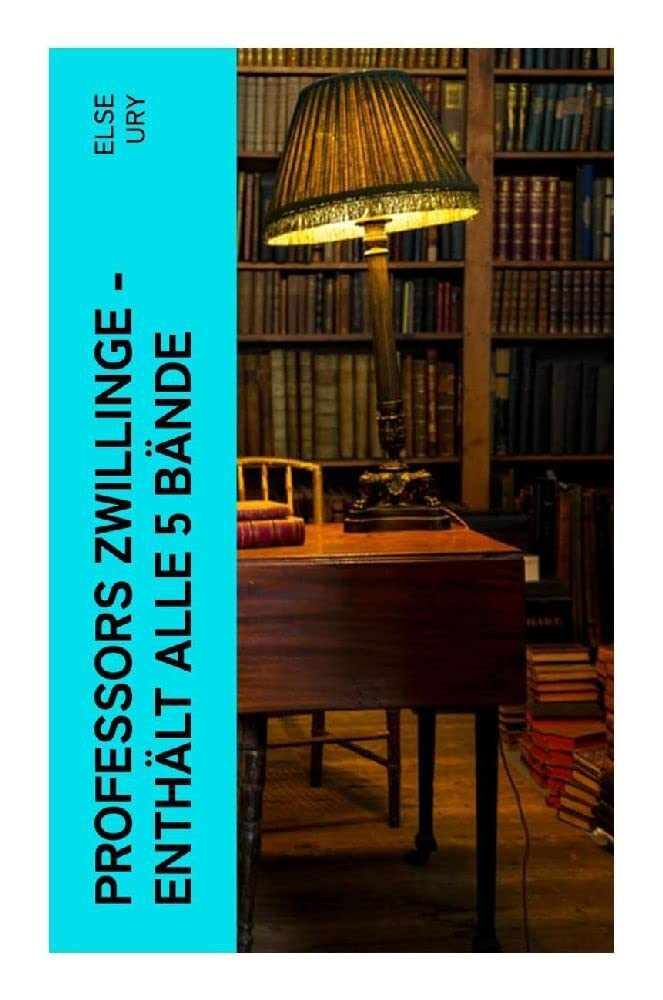 Professors Zwillinge - Enthält alle 5 Bände: Bubi und Mädi + In der Waldschule + In Italien + Im Sternenhaus + Von der Schulbank ins Leben Non-fiction