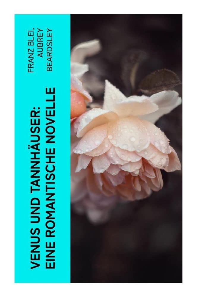 Venus und Tannhäuser: Eine romantische Novelle Contemporary literature