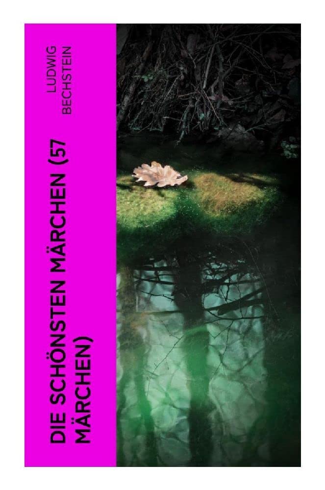Die schönsten Märchen (57 Märchen) Fairy Tales & Legends