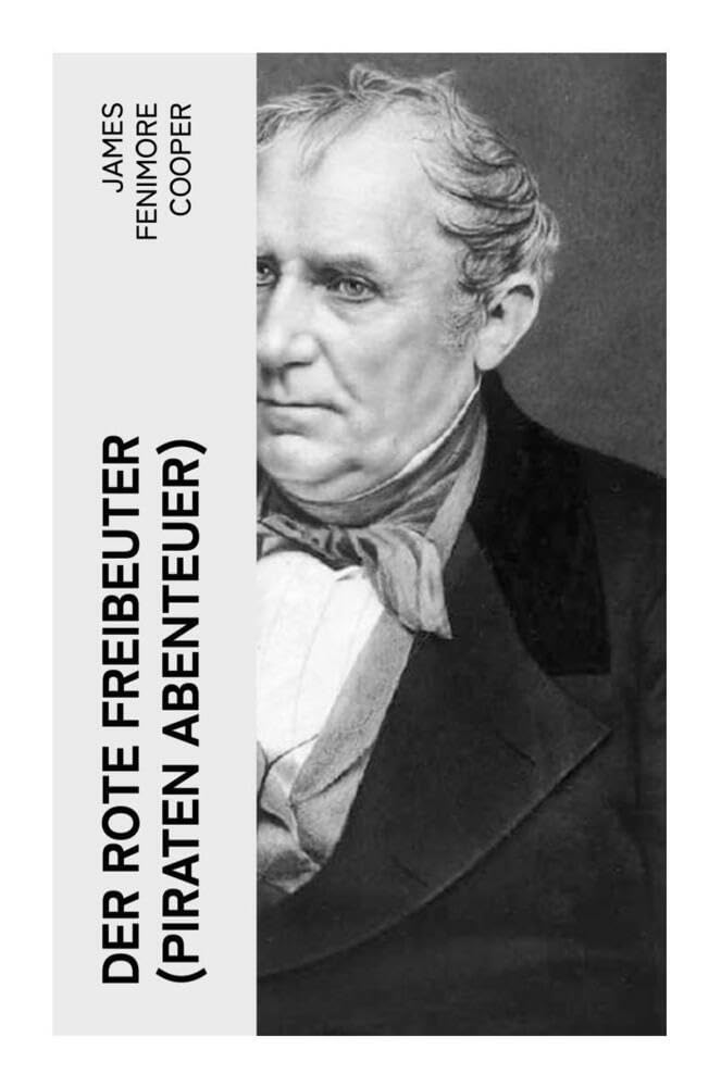 Der rote Freibeuter (Piraten Abenteuer) Classics