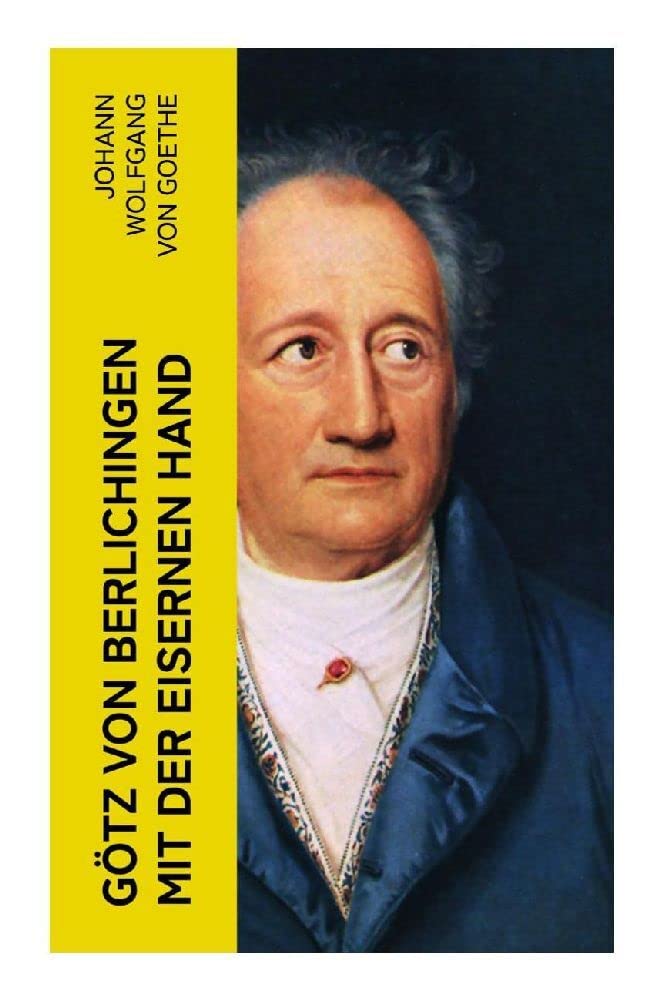Götz von Berlichingen mit der eisernen Hand Drama