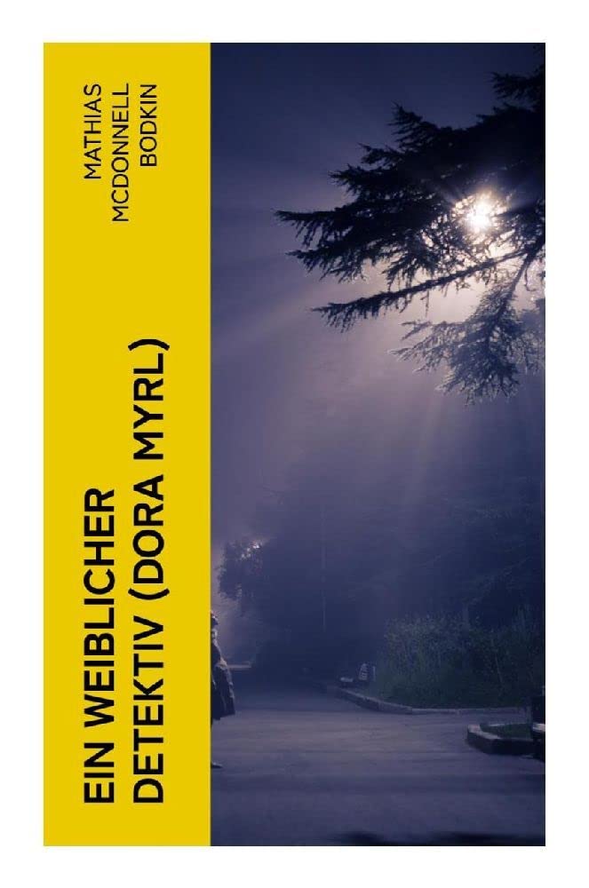 Ein weiblicher Detektiv (Dora Myrl) Contemporary literature