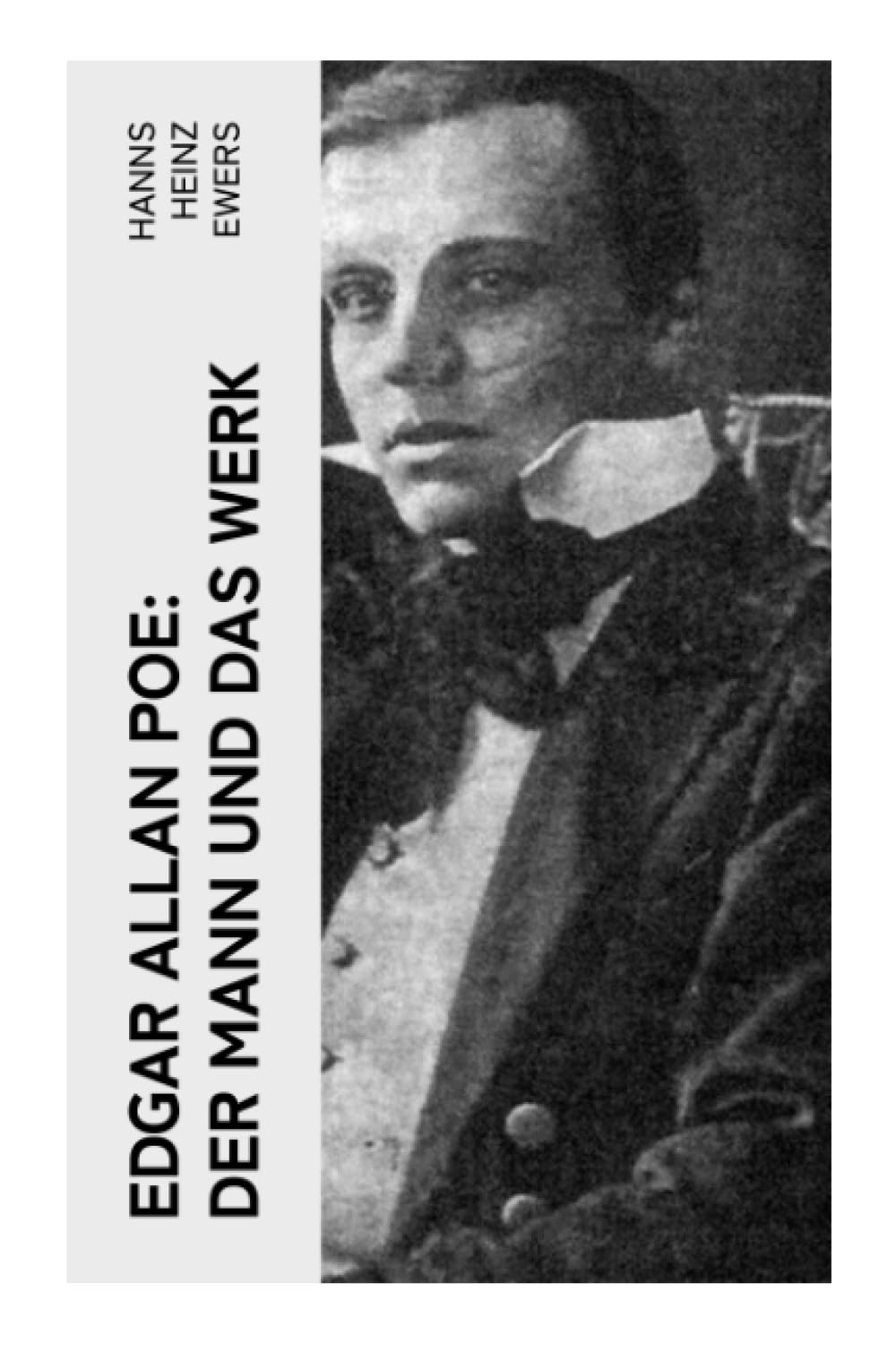 Edgar Allan Poe: Der Mann und das Werk Art & Literature