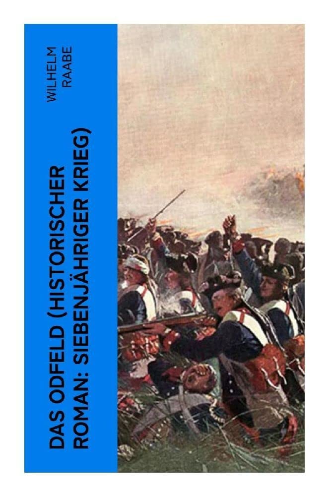 Das Odfeld (Historischer Roman: Siebenjähriger Krieg) Action & Adventure