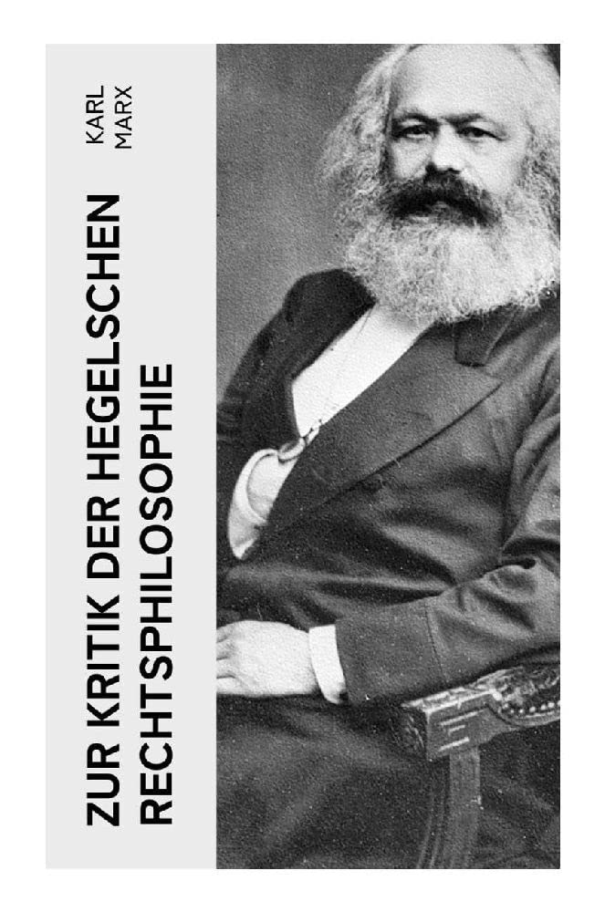 Zur Kritik der Hegelschen Rechtsphilosophie Philosophy