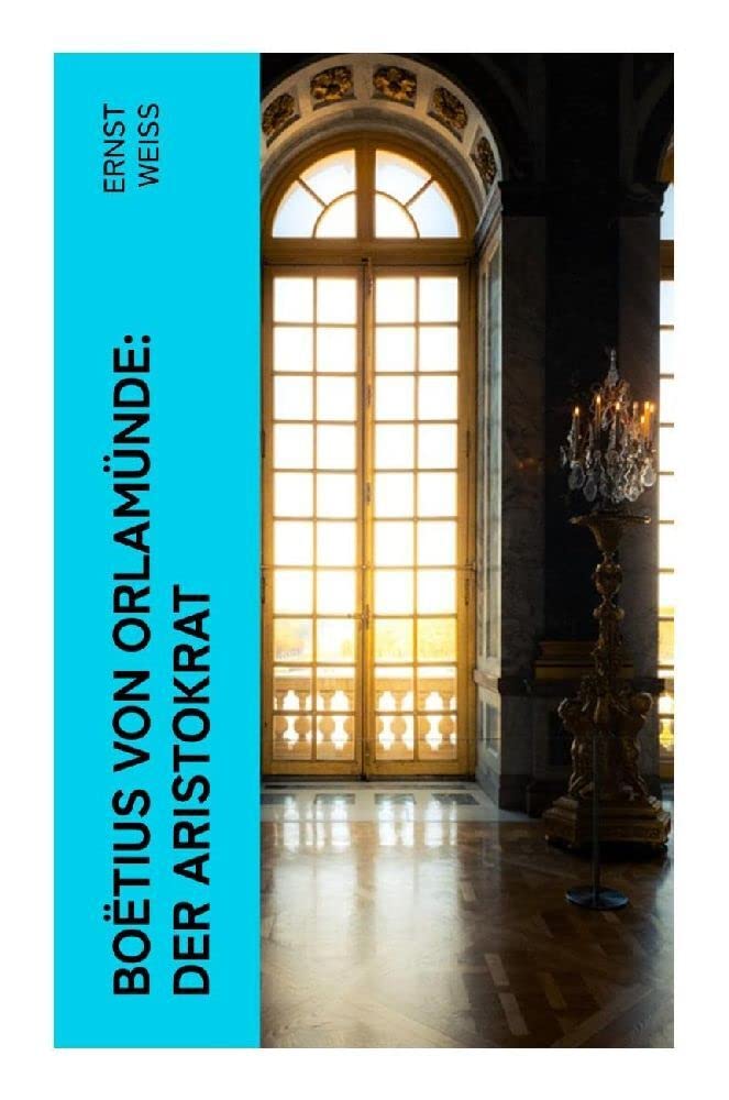 Boëtius von Orlamünde: Der Aristokrat Historical Fiction