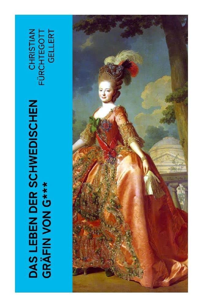 Das Leben der Schwedischen Gräfin von G*** Classics