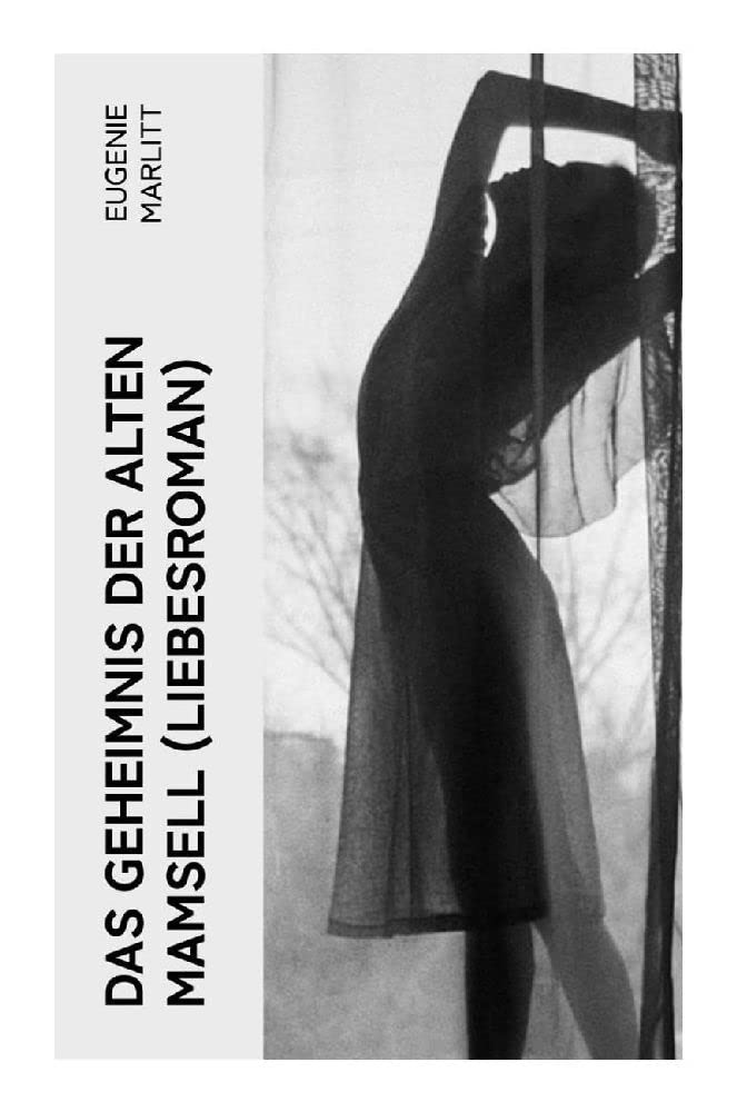 Das Geheimnis der alten Mamsell (Liebesroman) Historical Fiction
