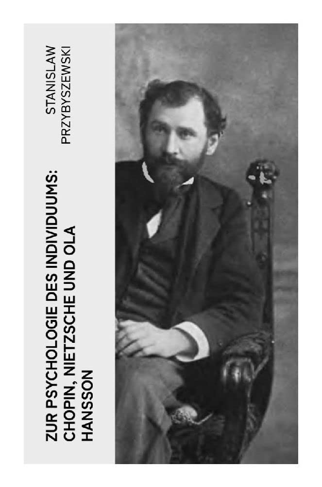 Zur Psychologie des Individuums: Chopin, Nietzsche und Ola Hansson Contemporary literature