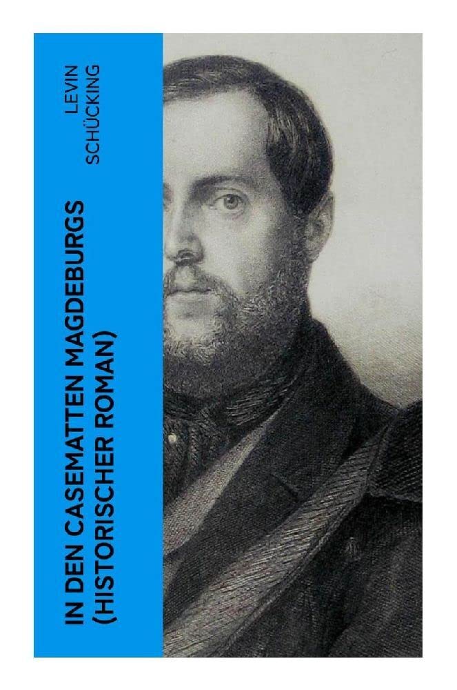 In den Casematten Magdeburgs (Historischer Roman) Action & Adventure
