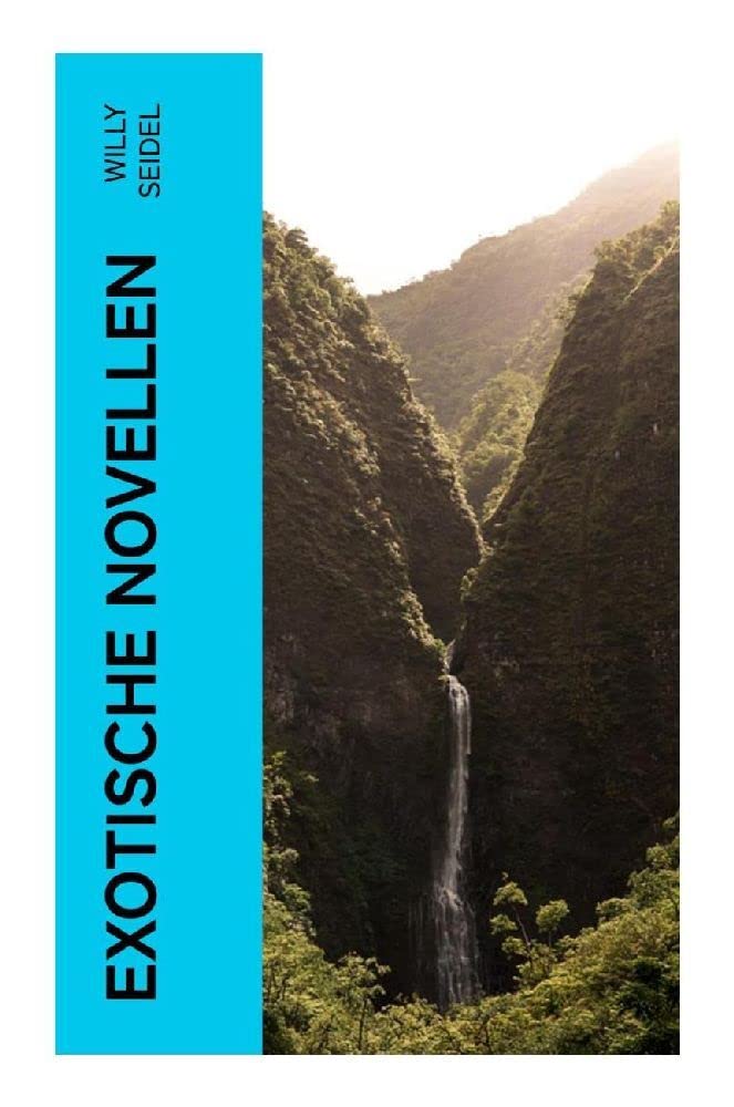 Exotische Novellen: Der Garten des Schuchân + Die Nacht der Würde + Der neue Gott + Utku + Vom kleinen Albert + Schattenpuppen + Der Weg zum Chef Historical Fiction