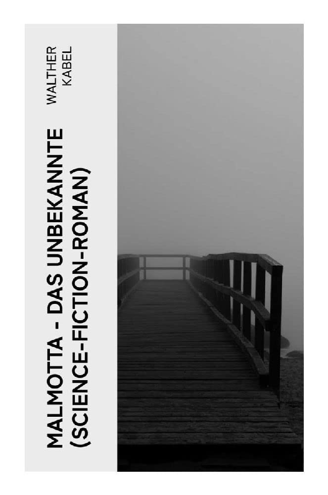 Malmotta - Das Unbekannte (Science-Fiction-Roman) Contemporary literature