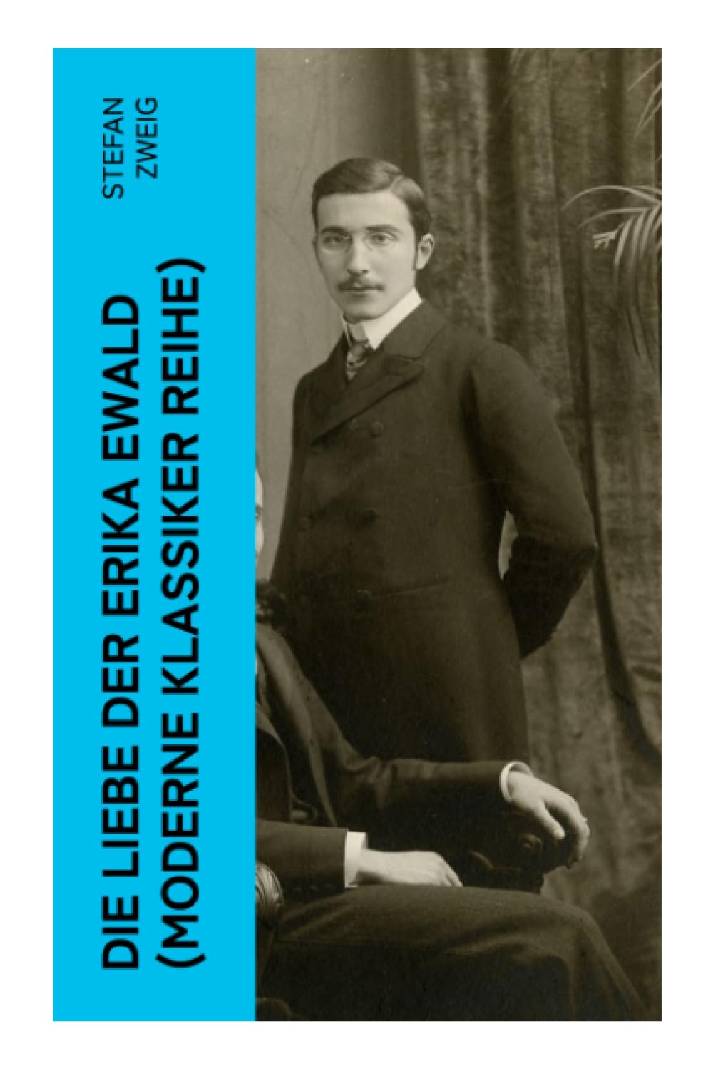 Die Liebe der Erika Ewald (Moderne Klassiker Reihe) Classics