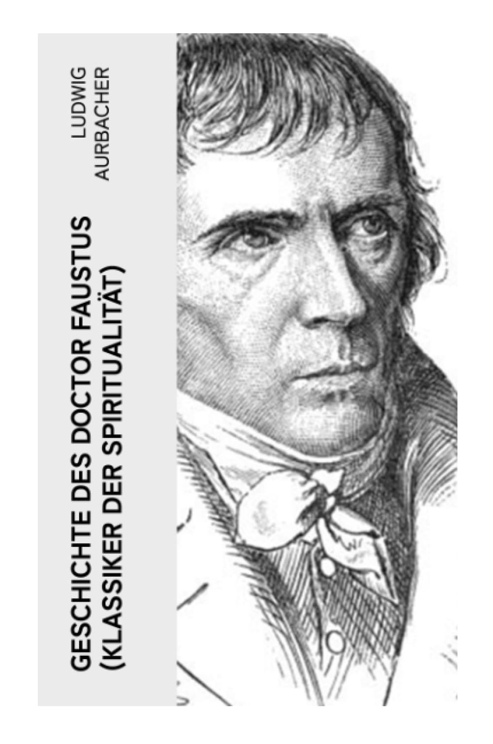 Geschichte des Doctor Faustus (Klassiker der Spiritualität) Drama
