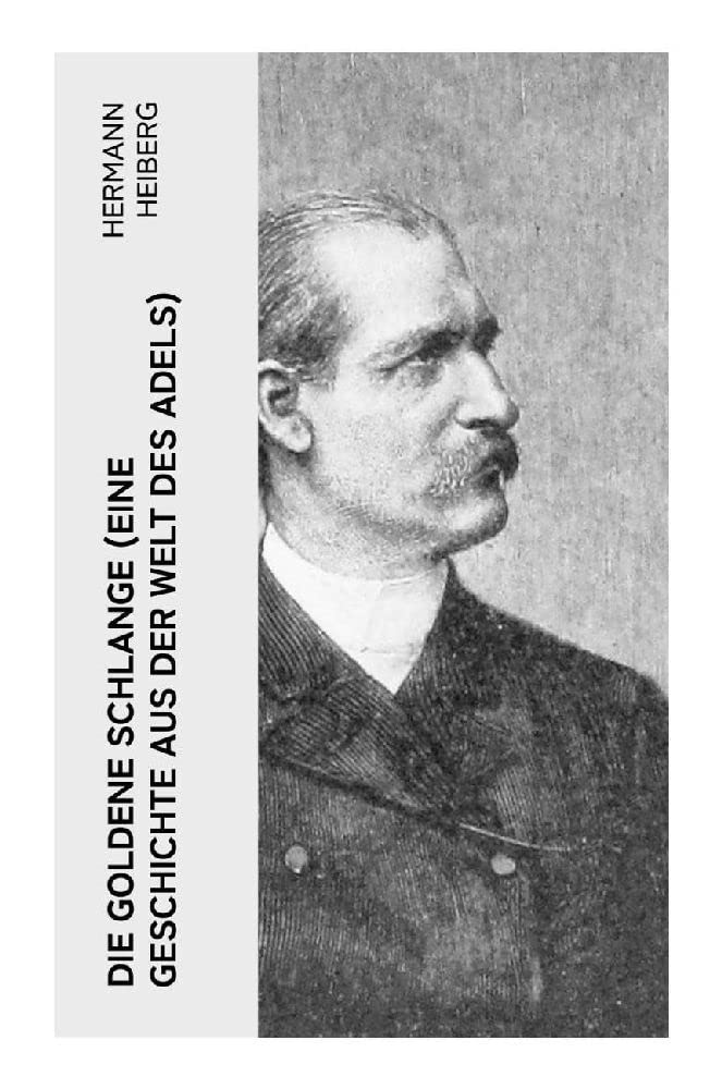 Die Goldene Schlange (Eine Geschichte aus der Welt des Adels) Historical Fiction