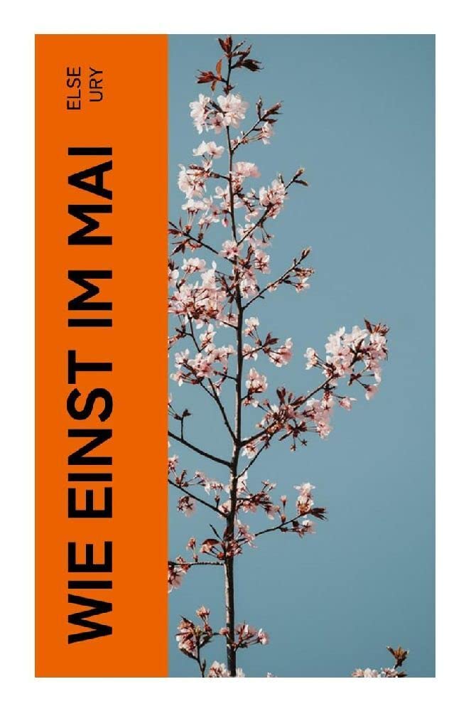 Wie einst im Mai Novels & Short Stories
