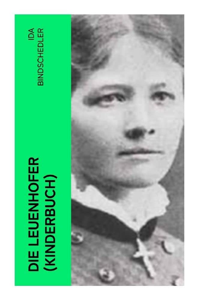 Die Leuenhofer (Kinderbuch): Klassiker der Kinder- und Jugendliteratur Non-fiction