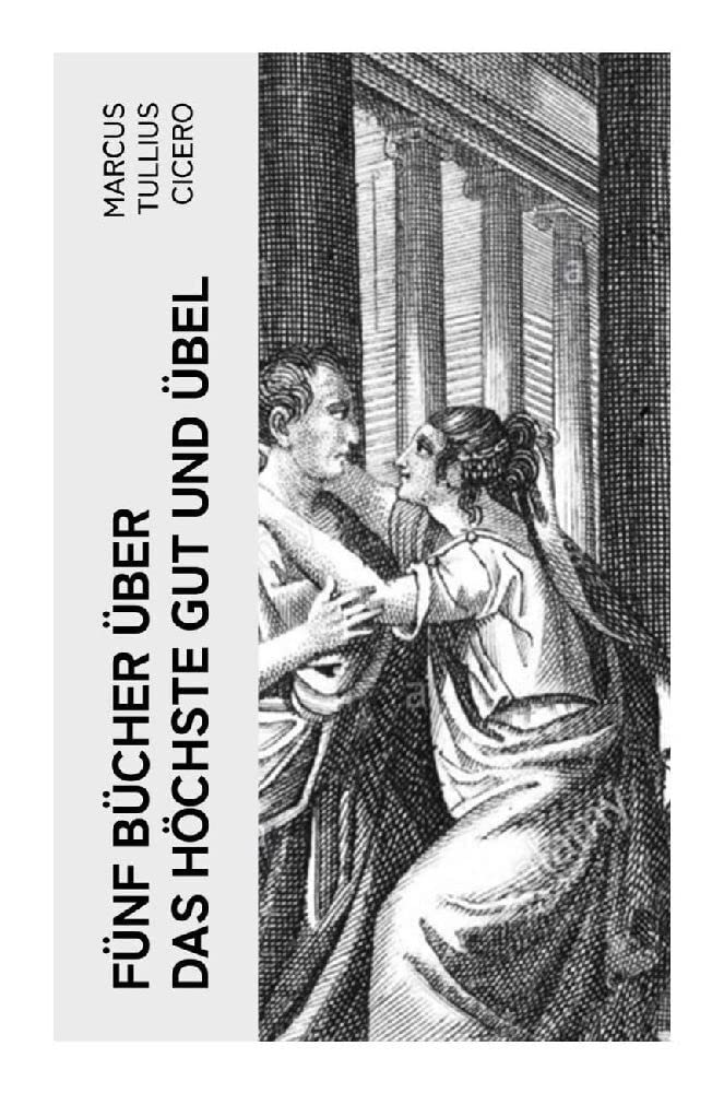 Fünf Bücher über das höchste Gut und Übel Philosophy