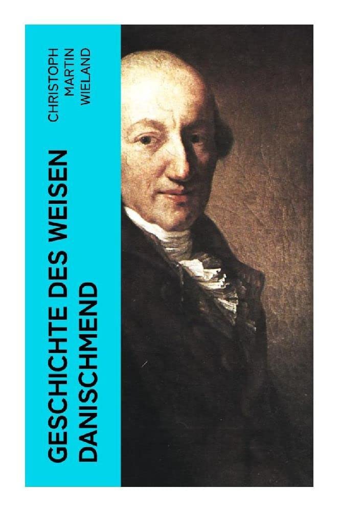 Geschichte des Weisen Danischmend Historical Fiction