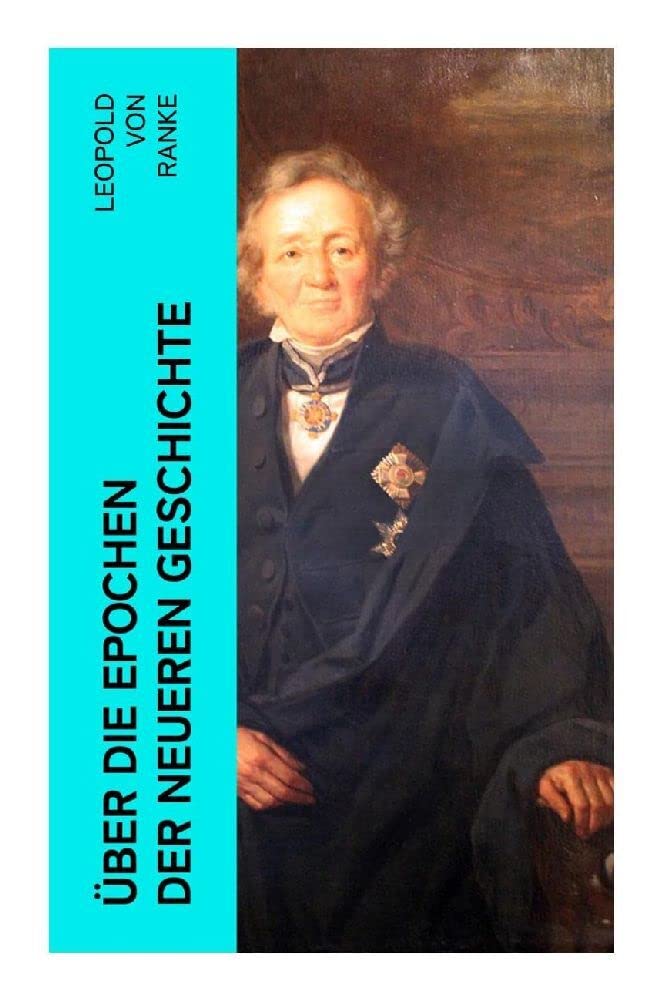 Über die Epochen der neueren Geschichte German history