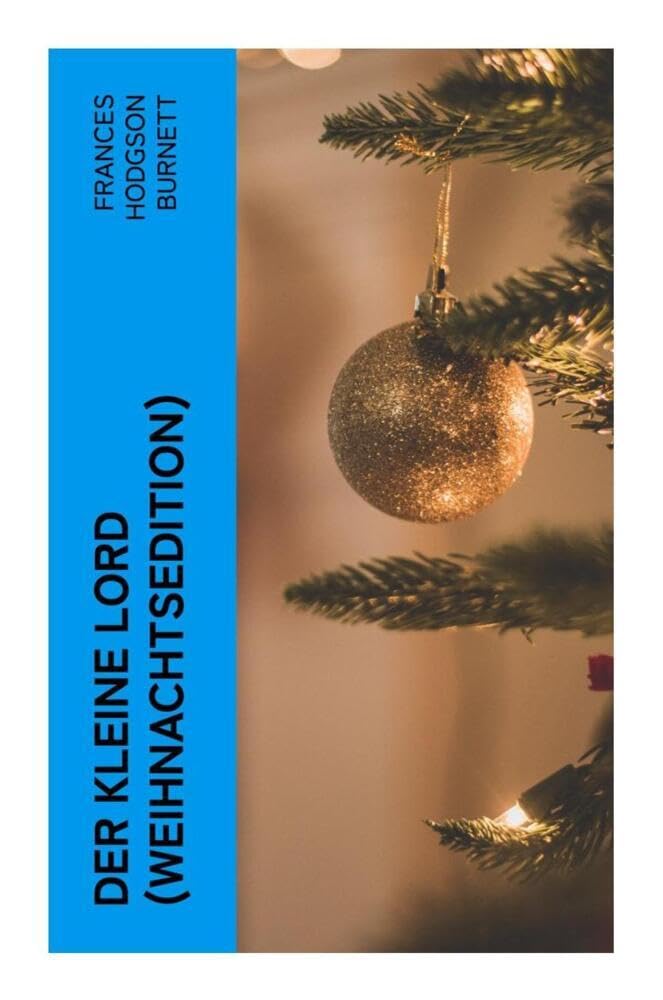 Der kleine Lord (Weihnachtsedition) Novels & Short Stories