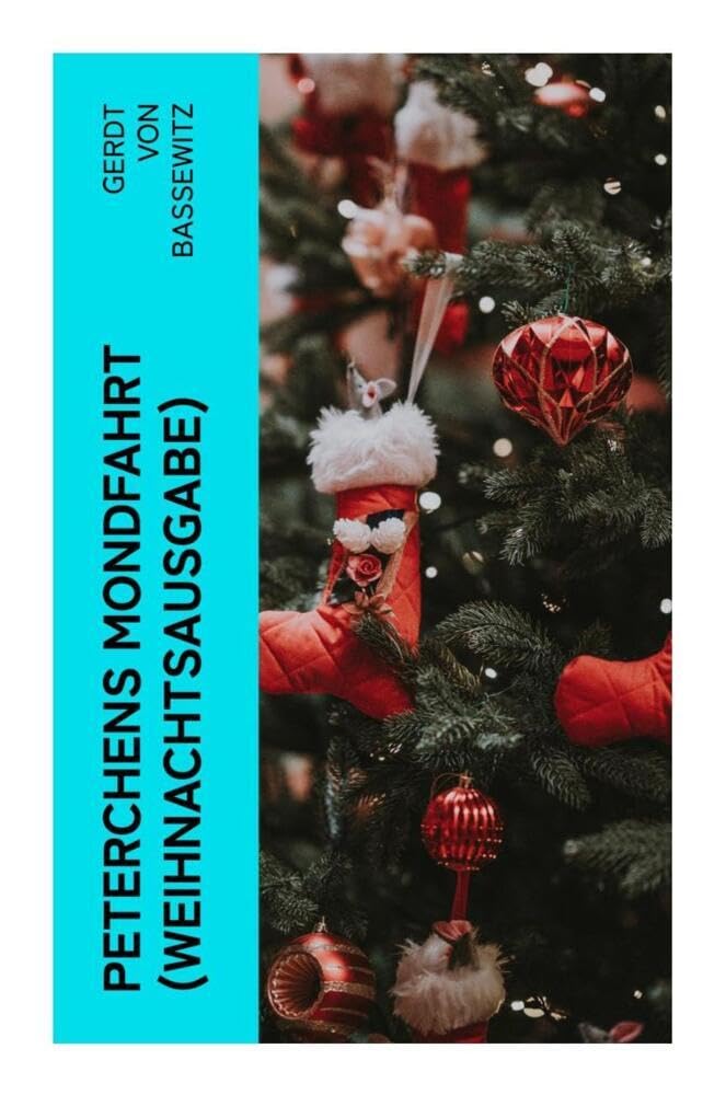 Peterchens Mondfahrt (Weihnachtsausgabe) Novels & Short Stories