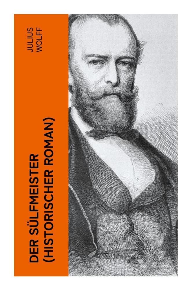Der Sülfmeister (Historischer Roman): Eine Geschichte aus dem mittelalterlichen Lüneburg Historical Fiction